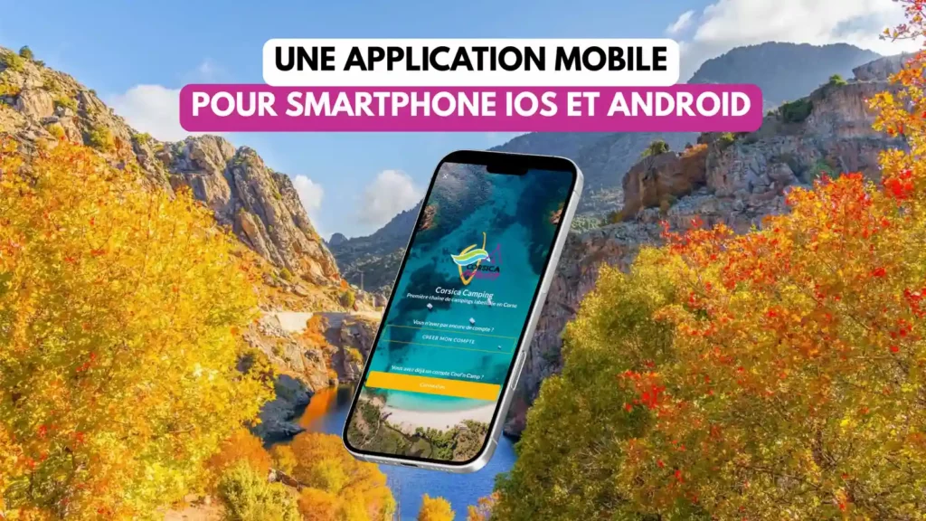 application-mobile-ios-android-corsica-campings Smartphone affichant l'application Corsica Campings sur fond de paysage automnal corse.
